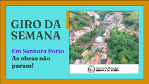 Read more about the article GIRO DA SEMANA- PREFEITURA EM AÇÃO.