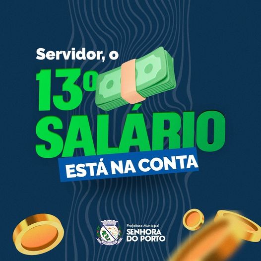Leia mais sobre o artigo Atenção servidor municipal! A Prefeitura de Senhora do Porto já depositou na conta o décimo terceiro salário